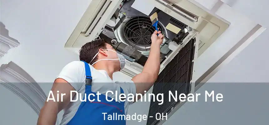  Air Duct Cleaning Near Me Tallmadge - OH