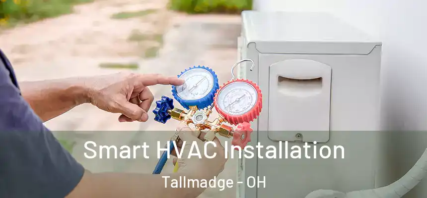  Smart HVAC Installation Tallmadge - OH