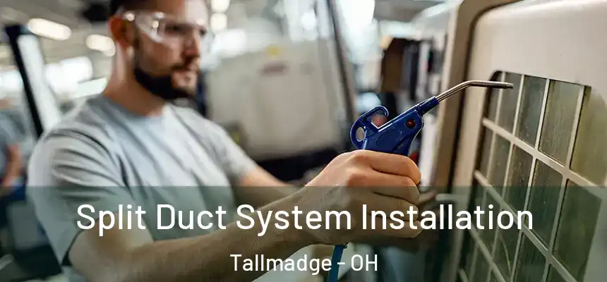  Split Duct System Installation Tallmadge - OH