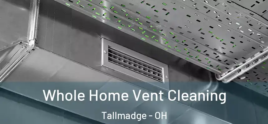  Whole Home Vent Cleaning Tallmadge - OH